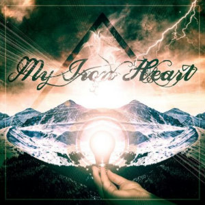 My Iron Heart - The Strength (New Song) (2012)