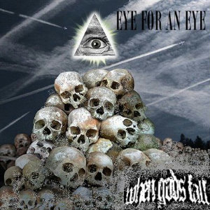 When Gods Fall - Eye For An Eye (New Song) (2012)