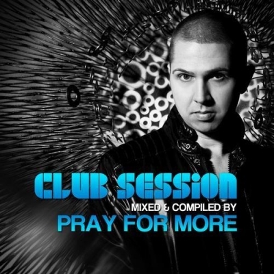 VA - Club Session By Pray for More (2012)