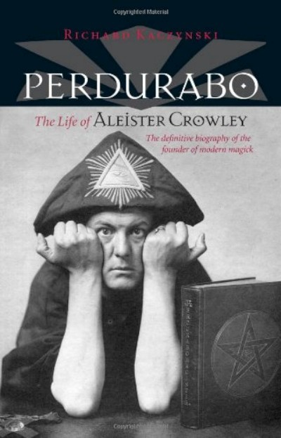 Perdurabo - The Life of Aleister Crowley, Revised and Expanded Edition