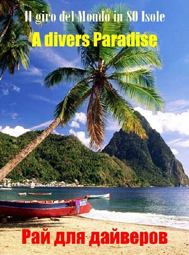 80   .    / Il Giro Del Mondo In 80 Isole. A Divers Paradise (2011) SATRip 
