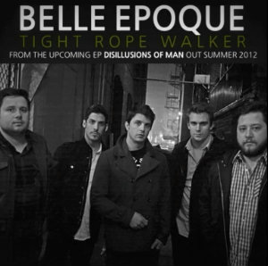 Belle Epoque - Tight Rope Walker (New Song) (2012)