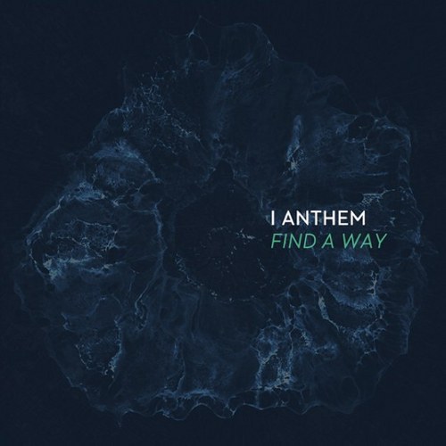 I Anthem - Find A Way (Single) (2012)