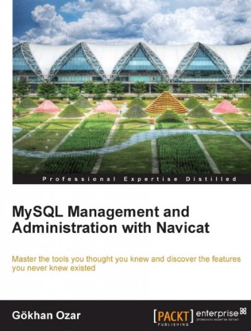 MySQL Management and Administration with Navicat