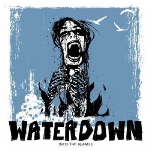 Waterdown - Into The Flames (EP) (2012)