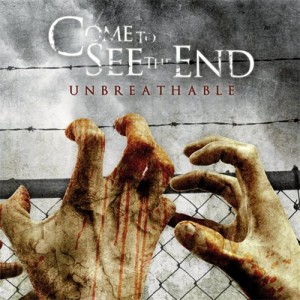 Come to see the end - Unbreathable (EP) (2012)