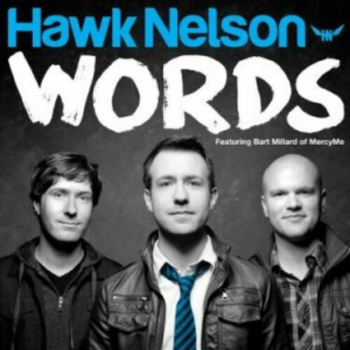 Hawk Nelson – Words (Single) (2012)