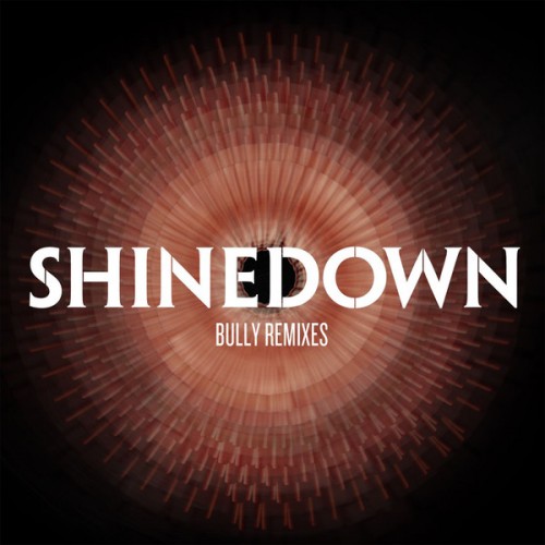 Shinedown - Bully (Remixes) [EP] (2012)