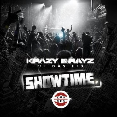 Krazy Drayz (Das EFX) - Showtime (2012)