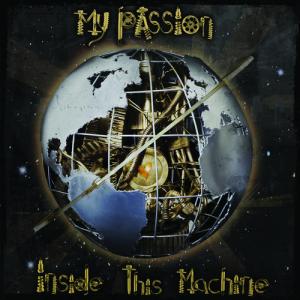 My Passion - Inside This Machine (2011)