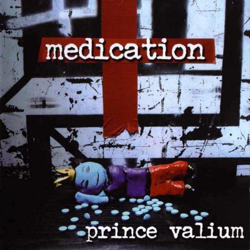 Medication  Prince valium (2002)