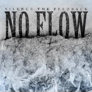 Silence The Feedback - No Flow (EP 2011)