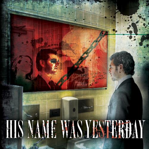 His Name Was Yesterday - His Name Was Yesterday (2010)