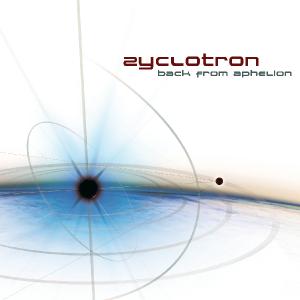 Zyclotron - Back from Aphelion (2010)