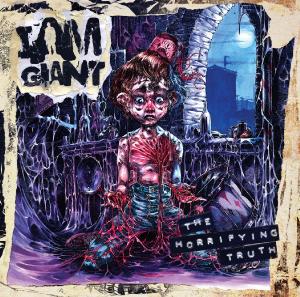 I Am Giant - The Horrifying Truth (2011)