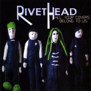Rivethead - All Your Covers Belong To Us [EP] (2009)