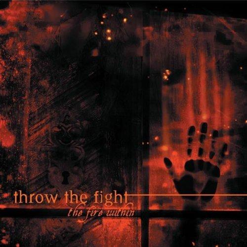 Throw The Fight - The Fire Within (EP) (2006)