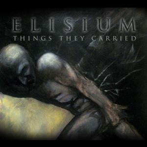 Elisium - Things They Carried (2010)