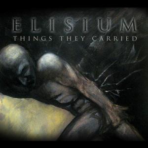 Elisium - Things They Carried (2010)