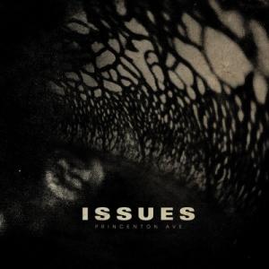 Issues - Princeton Ave [Single] (2012)