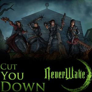 NeverWake - Cut You Down [Single] (2012)