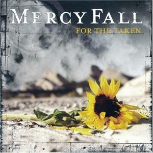 Mercy Fall - For The Taken (2006)