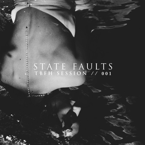 State Faults - TBFH Session #001 [EP] (2012)
