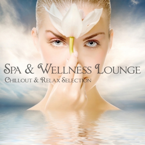 VA - Spa & Wellness Lounge (Chillout & Relax Classic Edition)(2012)